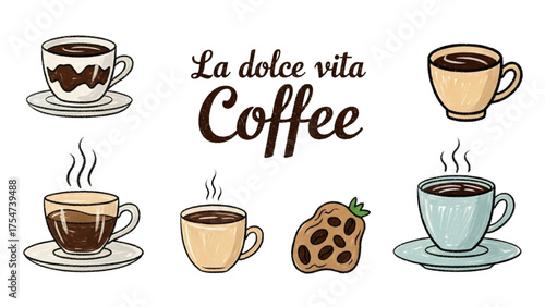 Diverse coffee cups illustration with steam, saucer, and the words 'La dolce vita Coffee'