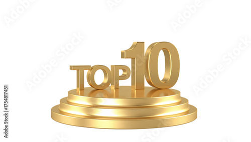 Golden top ten award concept on a podium with a transparent isolated backdrop