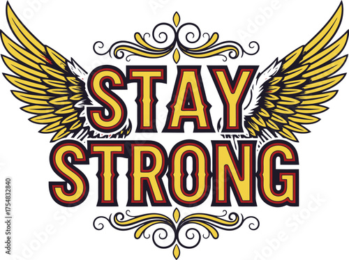 Motivational message of staying strong with wings design for encouragement.
