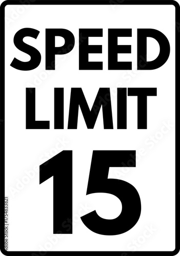 Speed limit 15 mph traffic sign, Speed limit 15 road sign