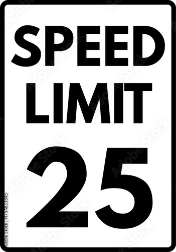 Speed limit 25 mph traffic sign, Speed limit 25 road sign