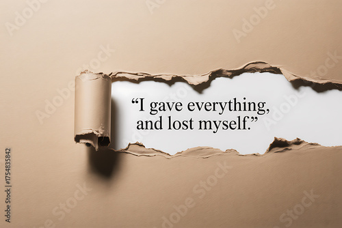 Heartbreaking quote ripped from paper feeling of loss and regret