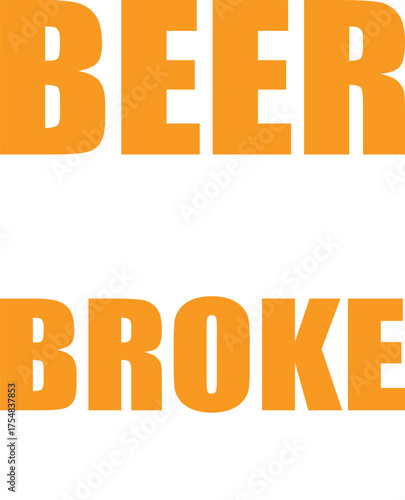 Beer Never Broke My Heart