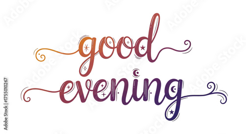 Elegant gradient lettering announces 'good evening' with celestial sparkle, perfect for warm greetings and nighttime ambiance.