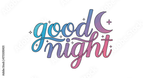 Dreamy good night lettering with celestial crescent moon and sparkling stars creating a magical, serene bedtime atmosphere for peaceful slumber and sweet dreams.