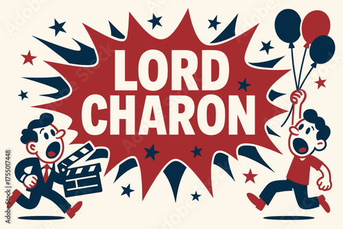 Lord Charon Celebration. Lord Charon banner, flat vector illustration, bold oversized text inside splash explosion, cartoon characters running and shouting,