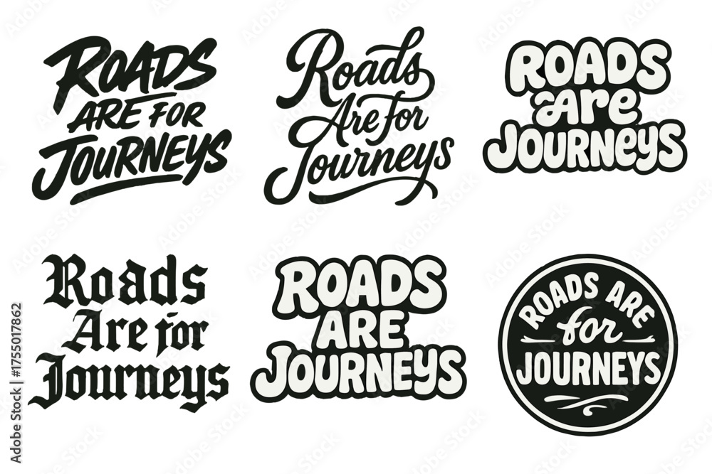 Fototapeta premium Creative Lettering Styles. Roads Are for Journeys. Set lettering. harmonious lettering variations of the same emblematic concept, each with different artistic