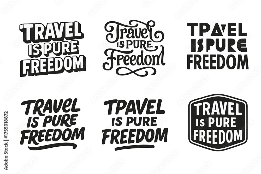 Fototapeta premium Diverse Lettering Freedom. Travel is Pure Freedom. Set lettering. harmonious lettering variations of the same emblematic concept, each with different artistic
