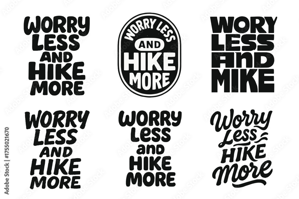 Obraz premium Diverse Lettering Styles Grid. Worry Less and Hike More. Set lettering. harmonious lettering variations of the same emblematic concept, each with different