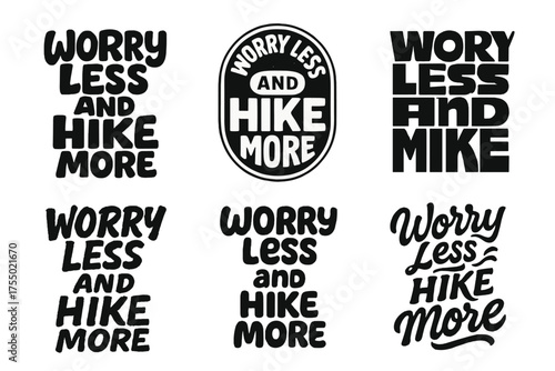 Diverse Lettering Styles Grid. Worry Less and Hike More. Set lettering. harmonious lettering variations of the same emblematic concept, each with different