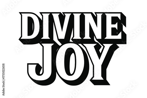 Divine Joy Typography. Divine Joy ? Bold Block Lettering, stacked uppercase with massive outlines and flat shadow, bold geometric serifs, all black,