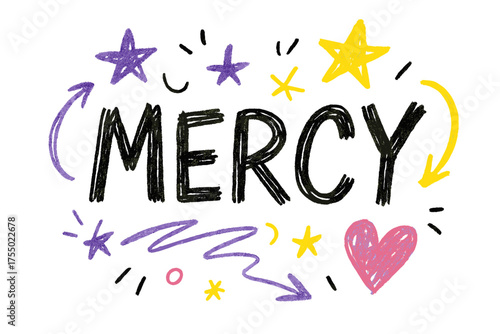 Playful Doodle Art. Mercy Sketch ? Doodle / Sketch style, playful hand-drawn rough letters with arrows, stars, and heart doodles, colorful casual composition,