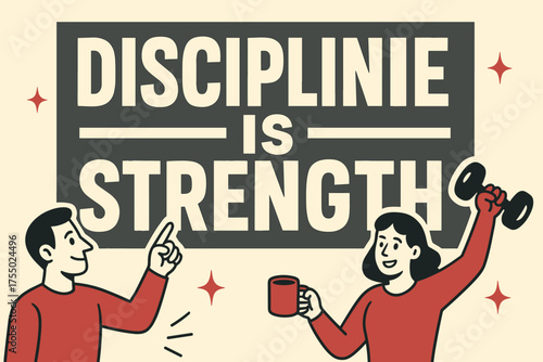 Discipline is Strength Banner. Discipline is Strength banner, flat vector illustration, bold oversized text inside rectangular frame, cartoon characters
