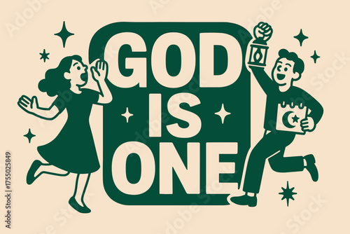 God Is One Celebration. God is One banner, flat vector illustration, bold oversized text inside sticker outline, cartoon characters shouting and dancing,