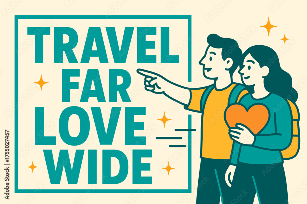 Naklejka premium Travel Far, Love Wide. Travel Far Love Wide banner, flat vector illustration, bold oversized text inside rectangular frame, cartoon characters standing and
