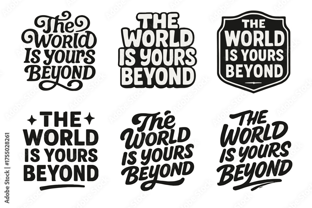Fototapeta premium Diverse Lettering Styles. The World Is Yours Beyond. Set lettering. harmonious lettering variations of the same emblematic concept, each with different