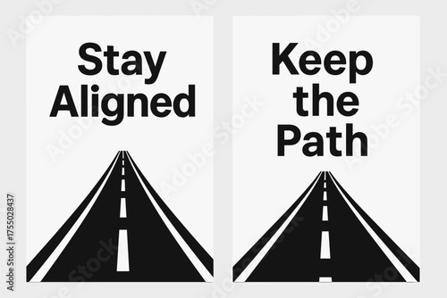 Stay Aligned, Keep Path. Motivation. Two vertical A6 banners with safe margins, centered composition, no elements touching edges, flat vector design, black and