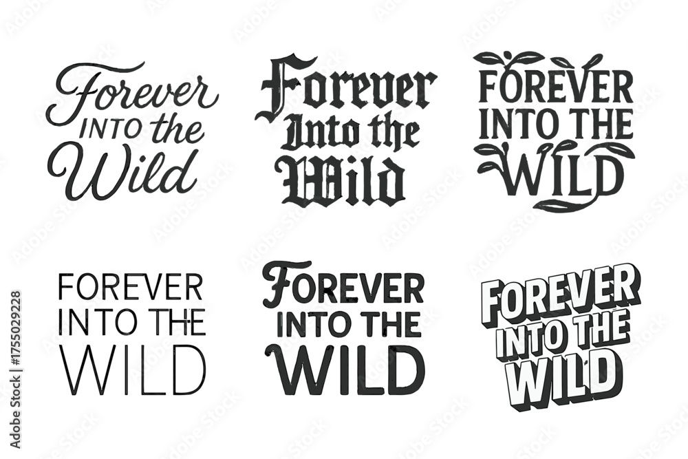 Fototapeta premium Creative Lettering Variations. Forever Into the Wild. Set lettering. harmonious lettering variations of the same emblematic concept, each with different
