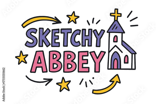 Playful Abbey Doodle. Sketchy Abbey ? Doodle / Sketch style, playful hand-drawn rough letters with arrows, stars, and chapel doodles, colorful casual