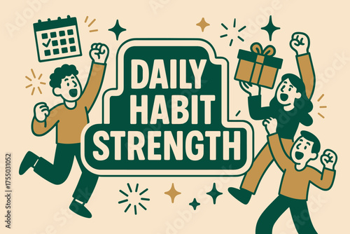 Vibrant Daily Habit Banner. Daily Habit Strength banner, flat vector illustration, bold oversized text inside sticker outline, cartoon characters shouting and