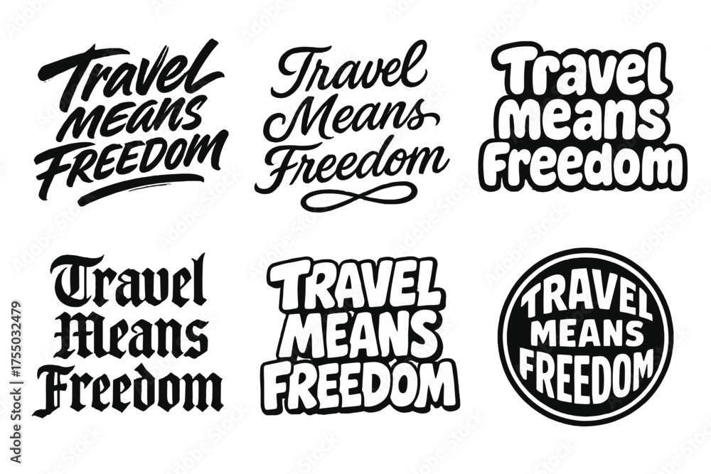 Fototapeta premium Creative Typography Freedom. Travel Means Freedom. Set lettering. harmonious lettering variations of the same emblematic concept, each with different artistic