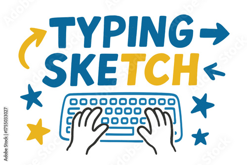 Playful Typing Doodles. Typing Sketch ? Doodle / Sketch style, playful hand-drawn rough letters with arrows, stars, hands, and keyboard doodles, colorful