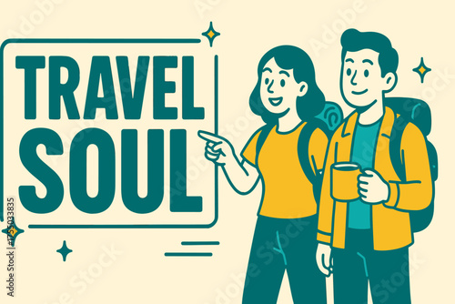 Travel Soul Banner. Travel Soul banner, flat vector illustration, bold oversized text inside rectangular frame, cartoon characters standing and pointing,