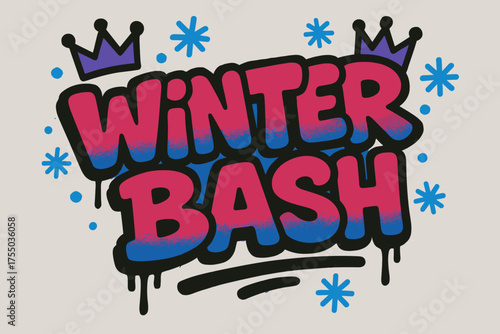 Winter Bash Graffiti. Graffiti Simplified: "Winter Bash" ? thick bubble letters, tilted layout, dripping outlines, flat spray fills, crowns and snowflakes,