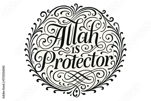 Sacred Flourish Calligraphy. Allah is Protector ? Flourish Lettering with elegant sacred swashes and curling flourishes, circular framed composition with