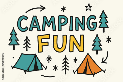 Camping Doodle Sketch. Doodle / Sketch: "Camping Fun" ? playful hand-drawn letters, rough outlines, arrows, stars, tents and trees doodles, casual youthful