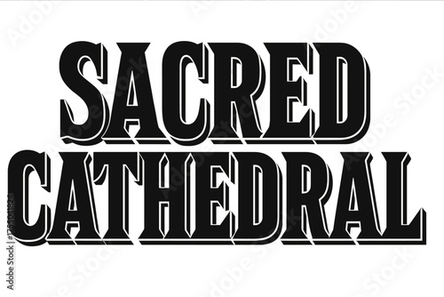 Sacred Cathedral Typography. Sacred Cathedral ? Bold Block Lettering, stacked uppercase with massive outlines and flat shadow, bold geometric serifs, all