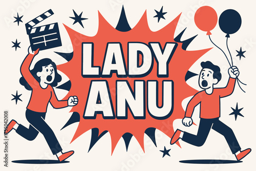 Lady Anu Explosion. Lady Anu banner, flat vector illustration, bold oversized text inside splash explosion, cartoon characters running and shouting, holding