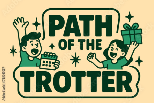 Celebration Path Illustration. Path of the Trotter banner, flat vector illustration, bold oversized text inside sticker outline, cartoon characters shouting