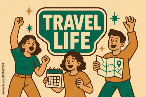 Travel Life Celebration. Travel Life banner, flat vector illustration, bold oversized text inside sticker outline, cartoon characters shouting and dancing,
