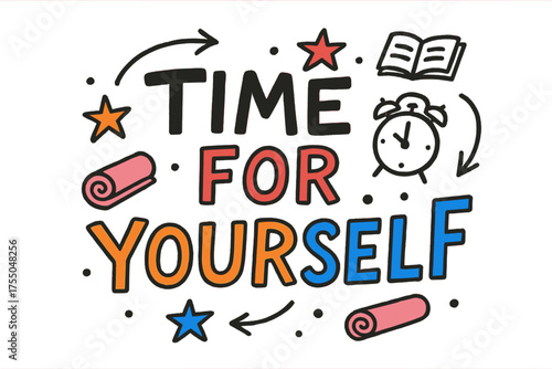 Playful Time Doodles. Doodle / Sketch: "Time for Yourself" playful hand-drawn letters with arrows, stars, and casual decorative icons (books, yoga mats,
