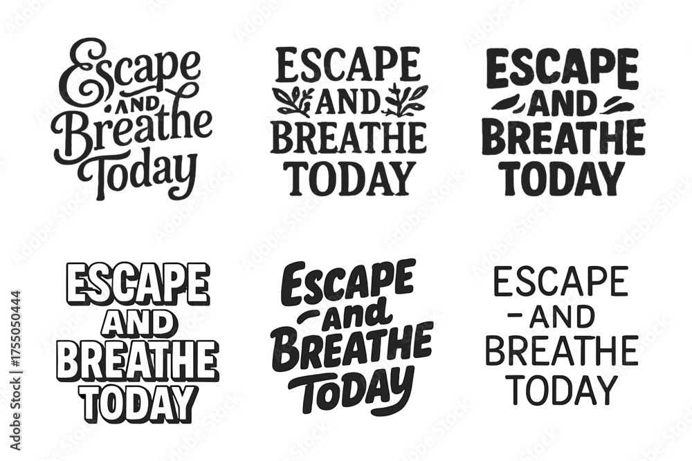 Obraz premium Creative Lettering Display. Escape and Breathe Today. Set lettering. harmonious lettering variations of the same emblematic concept, each with different