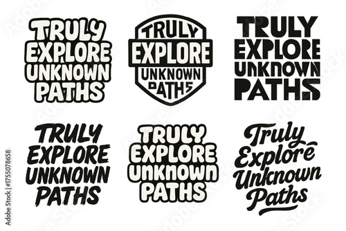 Diverse Lettering Styles. Truly Explore Unknown Paths. Set lettering. harmonious lettering variations of the same emblematic concept, each with different