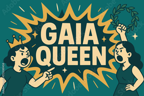 Gaia Queen Celebration. Gaia Queen banner, flat vector illustration, bold oversized text inside splash explosion, cartoon characters shouting and pointing,