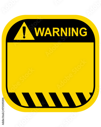 Blank yellow warning sign with a rounded rectangle shape, black and yellow hazard stripes and bold text. Industrial safety label template with copy space for custom cautionary message or instructions