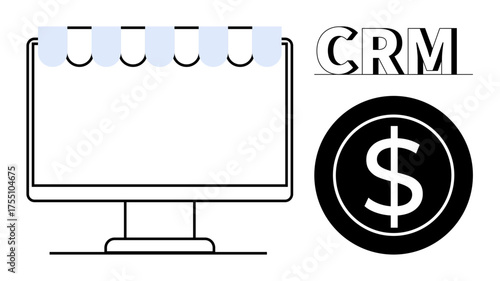 Computer screen with storefront canopy, CRM text, and dollar symbol emphasizing customer management, e-commerce success, and revenue growth. Ideal for business, retail, strategy, marketing finance
