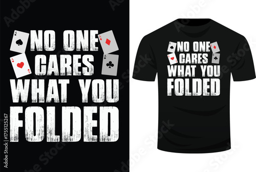 No One Cares What You Folded Funny Poker Player Casino Gambler Svg Design