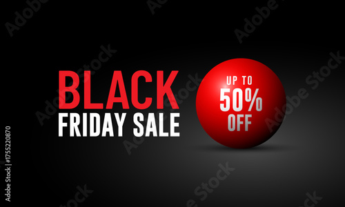 Black Friday Text With Red Ball Offer Up To 50% Off Text Banner, Isolated on Black Background