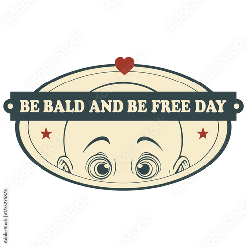 Sticker Be Bald and Be Free Day