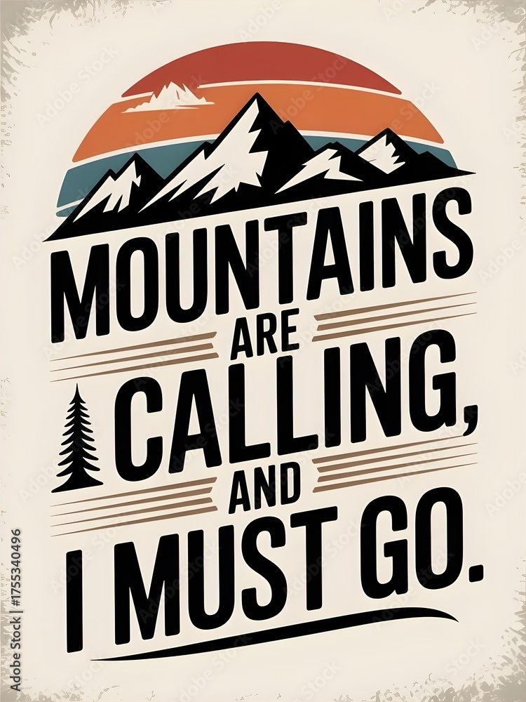 Naklejka premium Vintage outdoor typography featuring the quote Mountains are calling, and I must go with mountain silhouettes in earthy tones