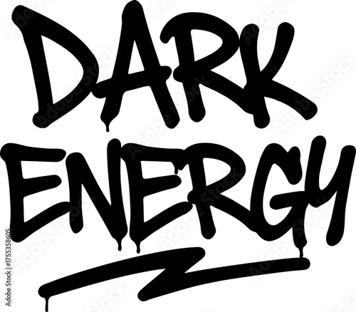 Dark Energy – Street Graffiti Handstyle Tag Quote with Dripping Effect | Urban Handwritten Lettering Vector SVG | Bold Street Tagging Art for Stickers, Apparel, Posters, and Print Design