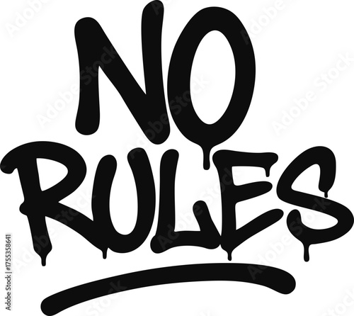 NO RULES – Street Graffiti Handstyle Tag Quote with Dripping Effect | Urban Lettering Vector SVG | Handwritten Tagging Art for Streetwear, Stickers, Apparel, and Print Design
