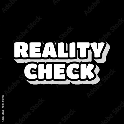 Vector Text Illustration For Reality Check.