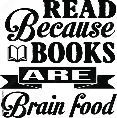  Read Because Books Are Brain Food Svg