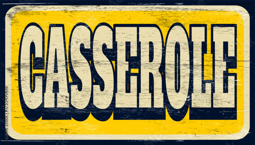Aged retro casserole sign on wood