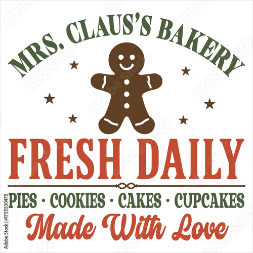 Mrs. Claus’s Bakery Fresh Daily Pies  T-shirt Design, Christmas Tshirt ClipArt, Vintage Christmas Sign Graphic, Holiday Quote Shirt illustration
